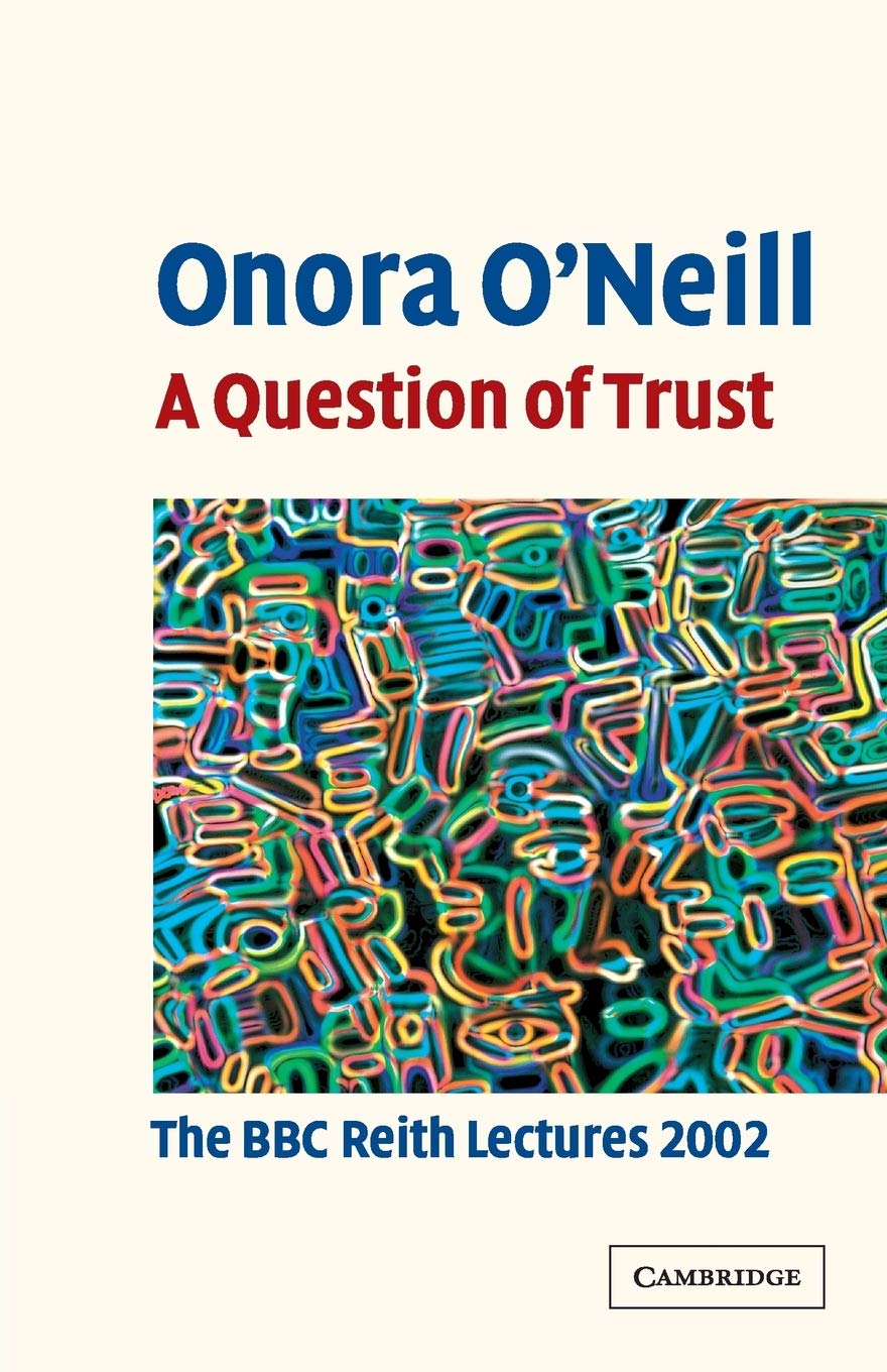A Question of Trust: The BBC Reith Lectures 2002
