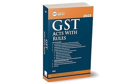 Taxmann's GST Acts with Rules – Covering amended, updated &amp; annotated text of the CGST/IGST/UTGST Acts, etc. with GST Rules and GST Guide | [CGST &amp; IGST Amendment Act 2023]