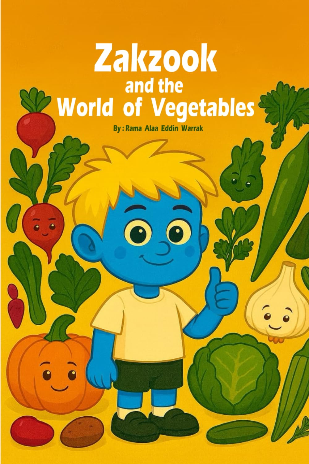Zakzook and the World of Vegetables: Teaching Kids Healthy Eating in the Most Fun Way