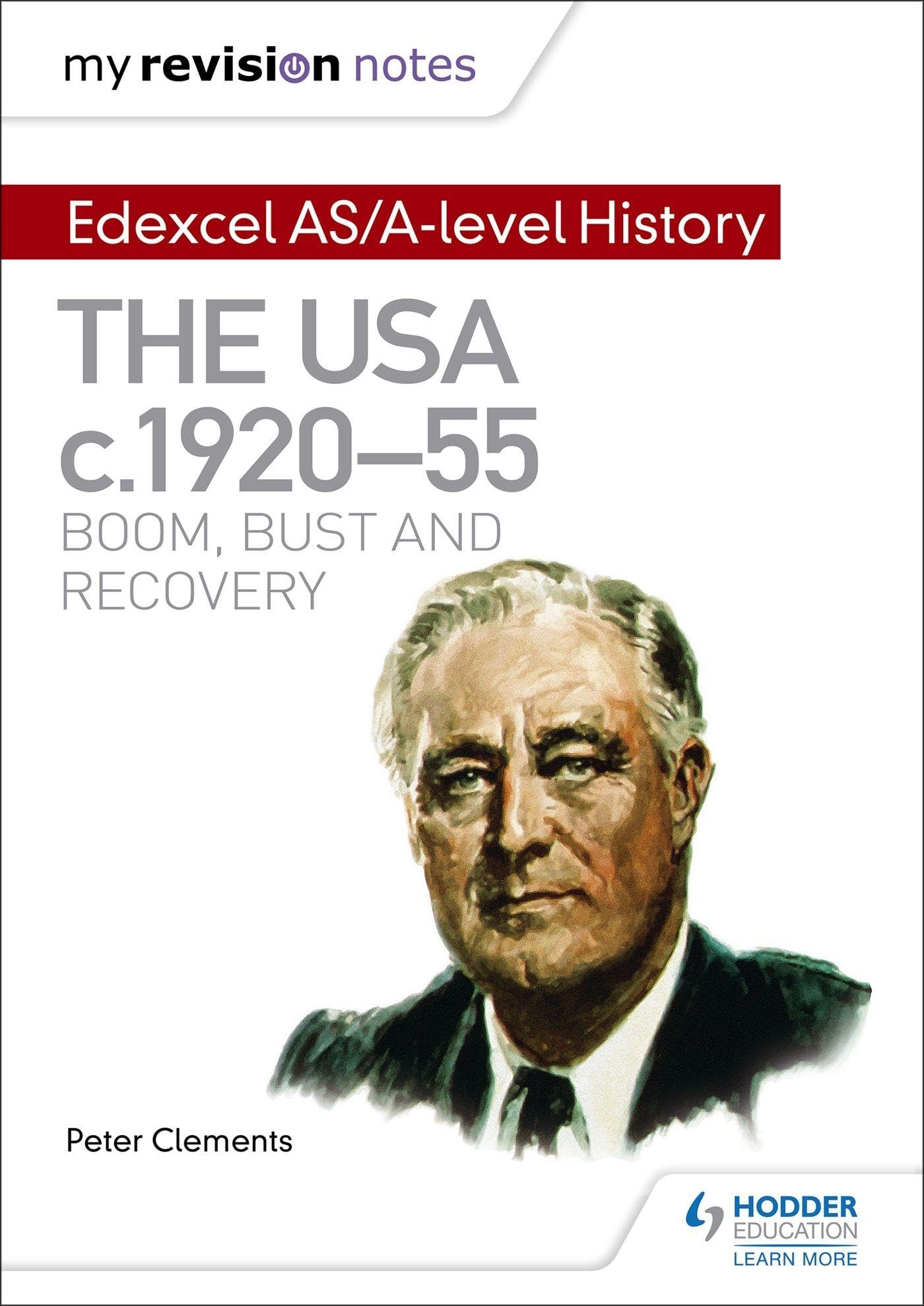My Revision Notes: Edexcel AS/A-level History: The USA, c1920–55: boom, bust