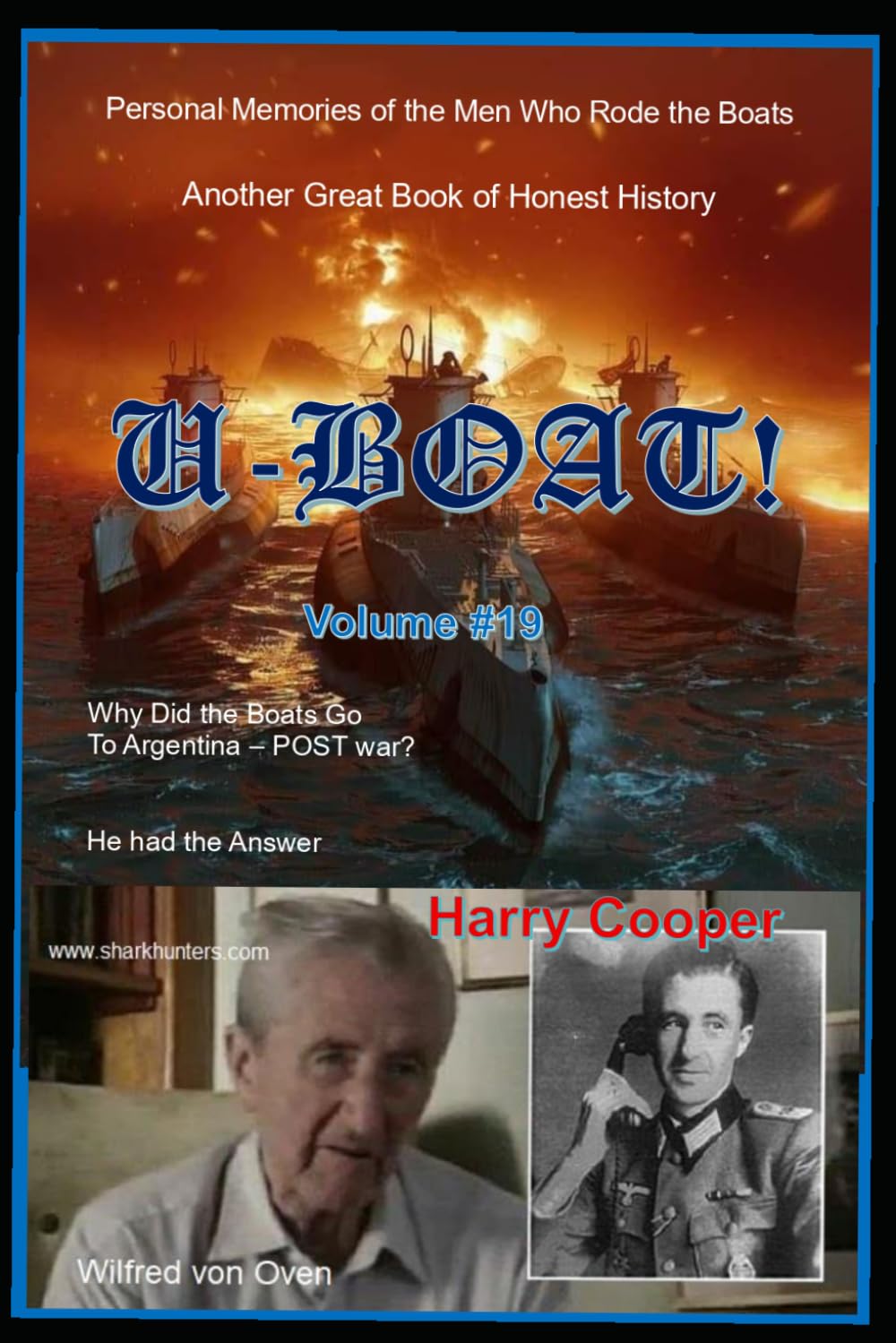 U-BOAT! volume #19: The U-Boat War by the men who fought it.