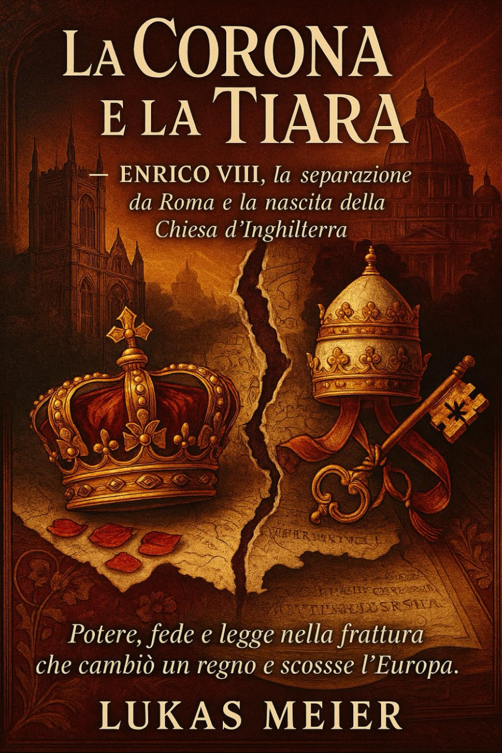 La Corona e la Tiara: Enrico VIII, la separazione da Roma e la nascita della Chiesa d’Inghilterra
