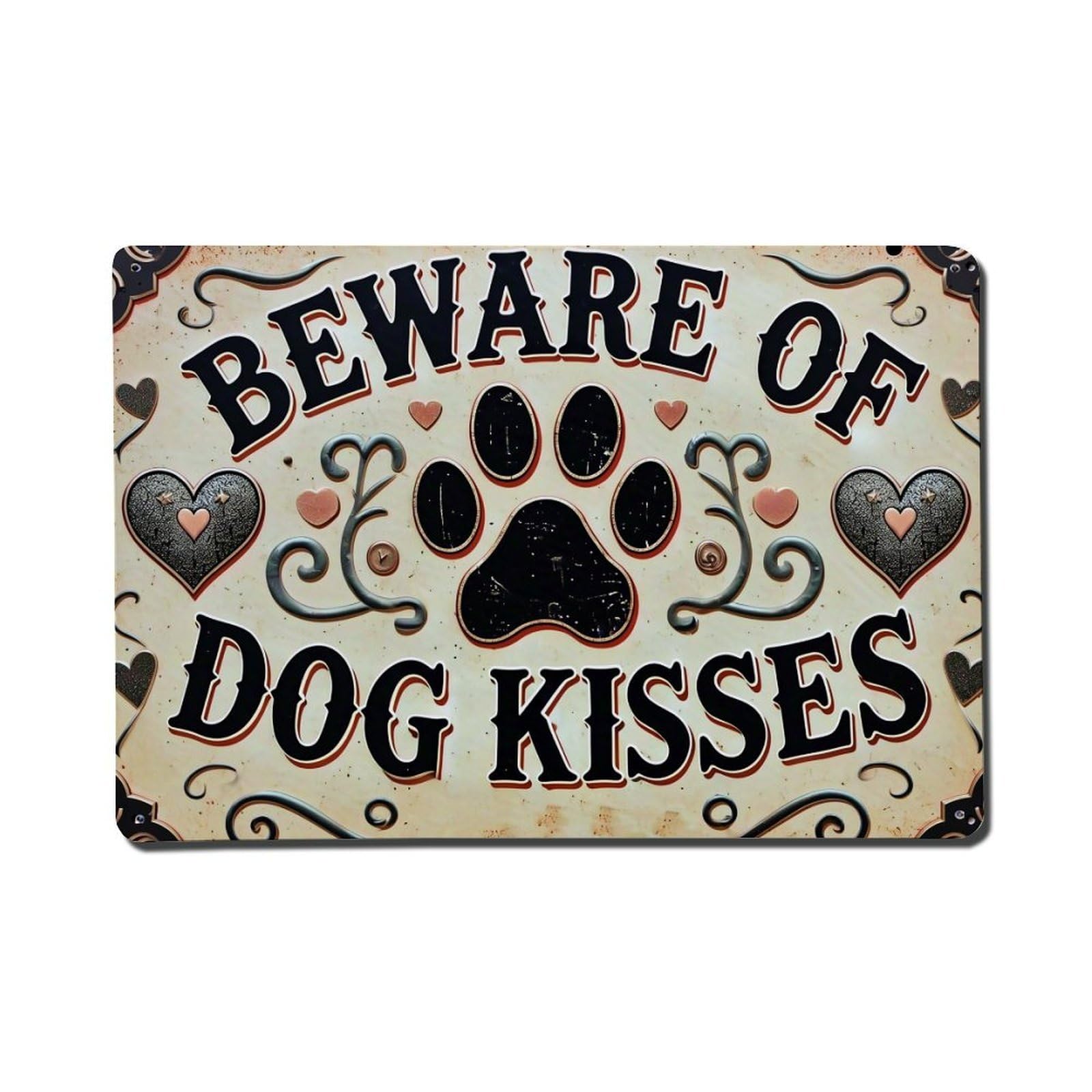 Beware Of Dog Kisses Paw Print Vintage Tin Sign Retro Metal Wall Decor Metal Poster, Home Bar Garage Farmhouse Cafe Wall Art Decoration 8x12Inches