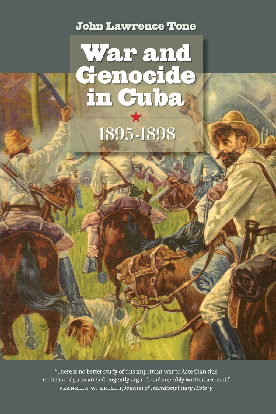 War and Genocide in Cuba, 1895-1898 (Envisioning Cuba)