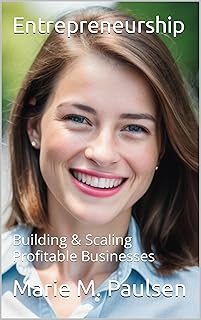 Entrepreneurship: Building & Scaling Profitable Bu