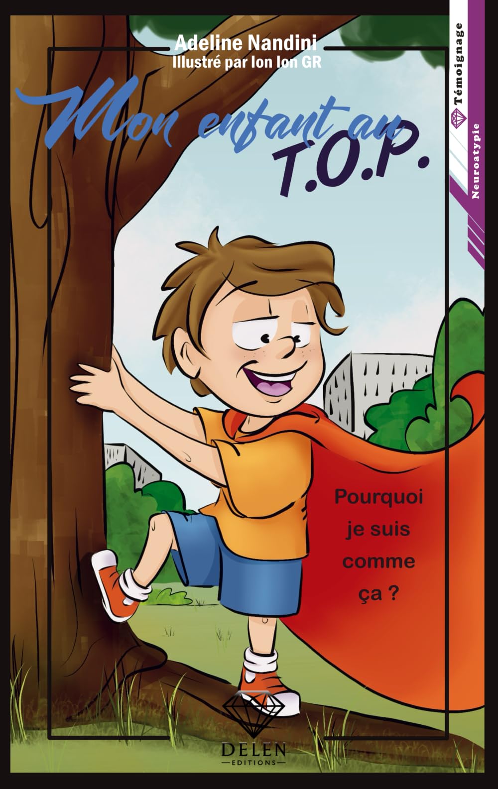 Mon enfant au TOP: T1-Pourquoi je suis comme ça?