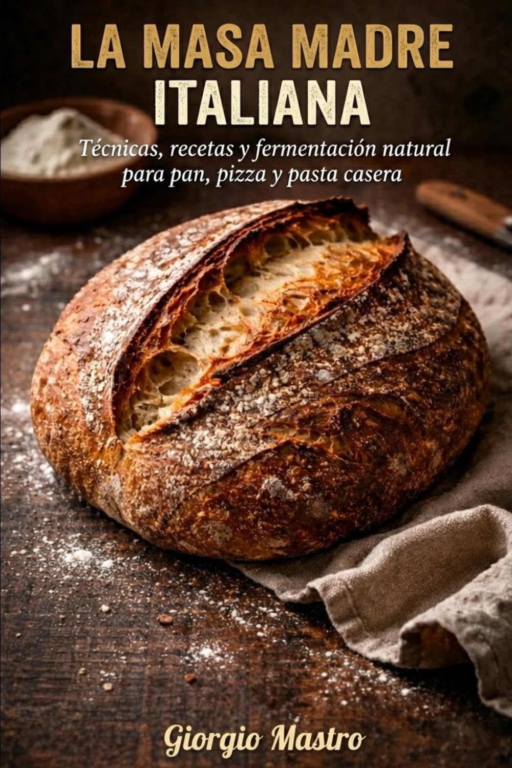 La Masa Madre Italiana: Técnicas, recetas y fermentación natural para pan, pizza y pasta casera (Spanish Edition)      Paperback – January 16, 2026