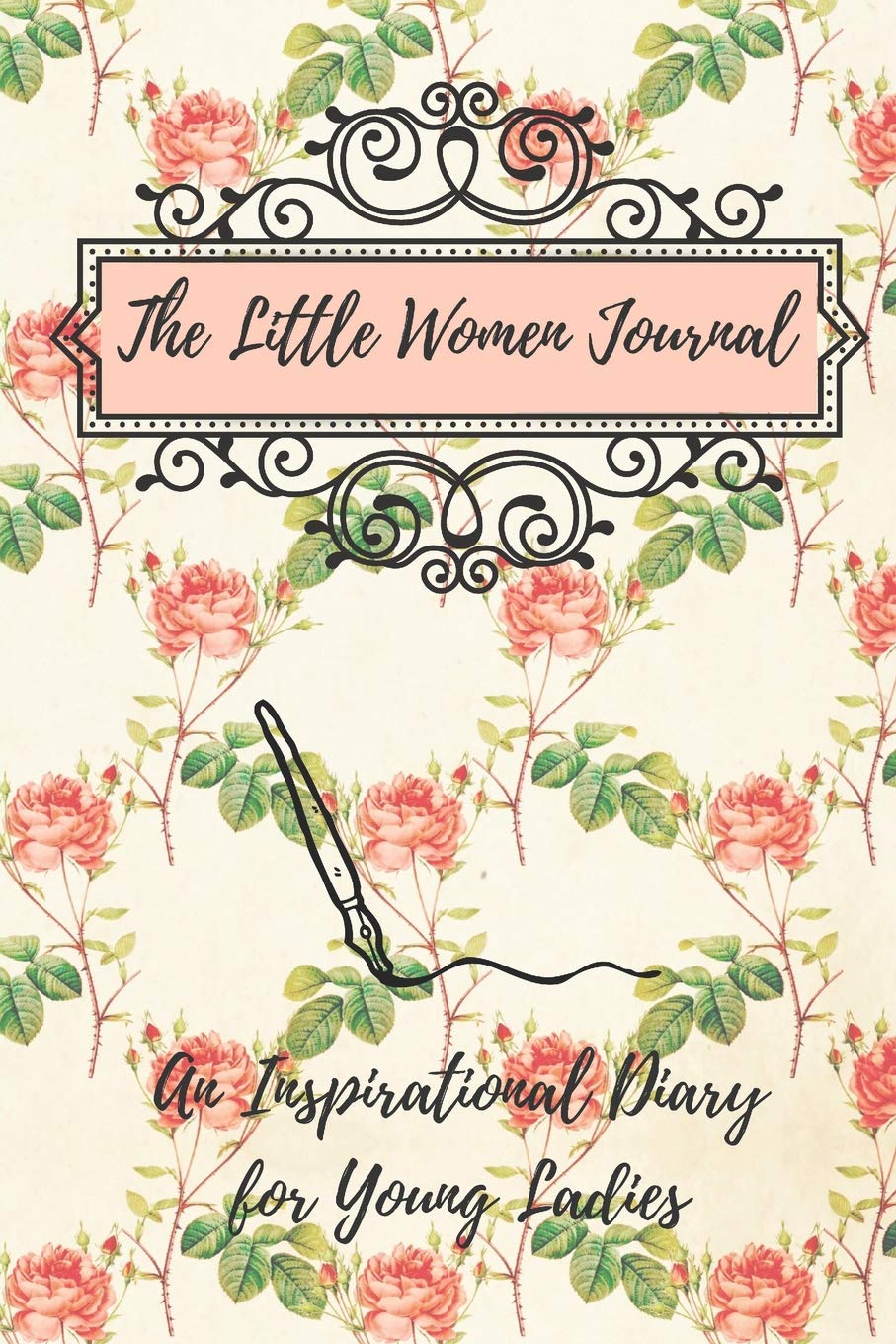 The Little Women Journal: An Inspirational Diary for Young Ladies