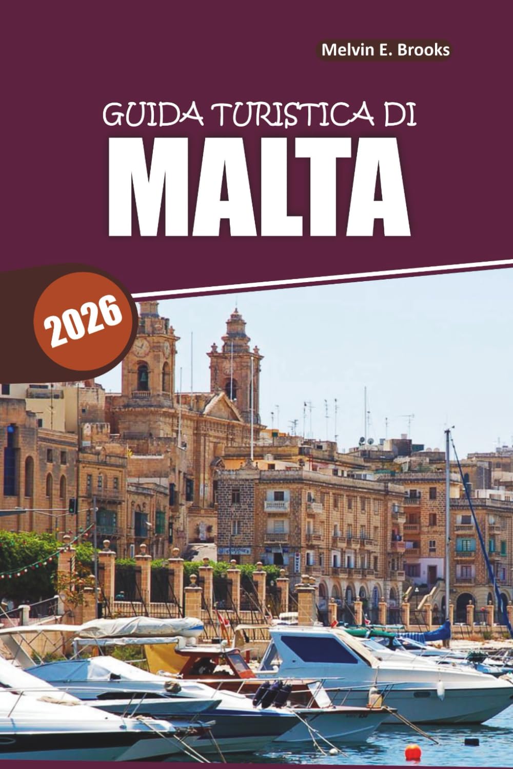 Malta Travel Guide 2026: Esplora La Valletta, il Gozo, Mdina, la Laguna Blu e la cucina locale