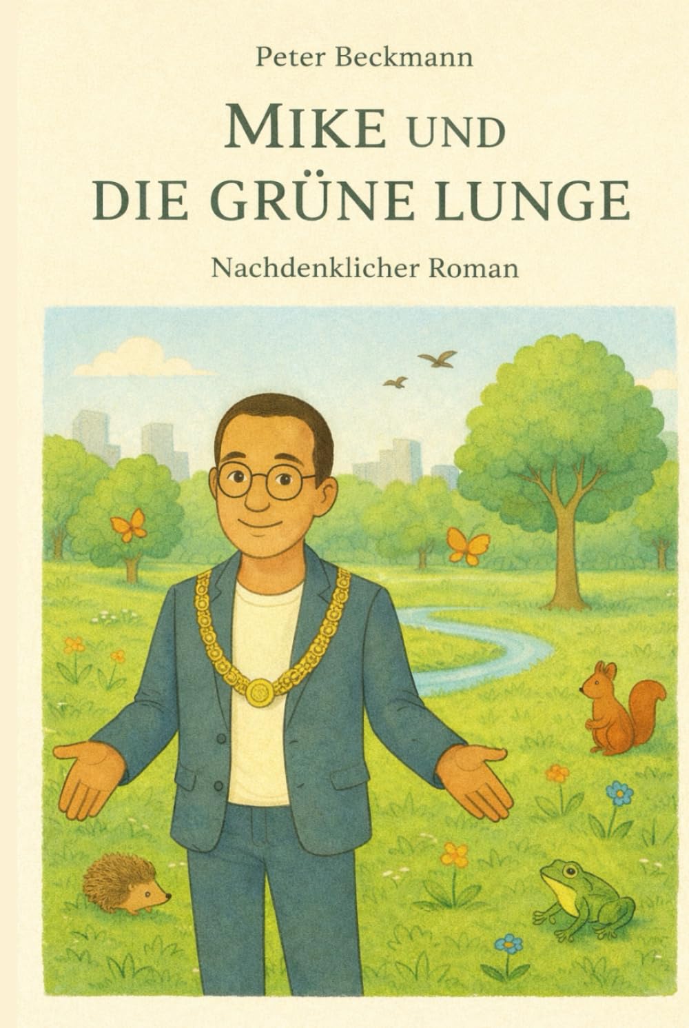 Mike und die Grüne Lunge: Nachdenklicher Roman