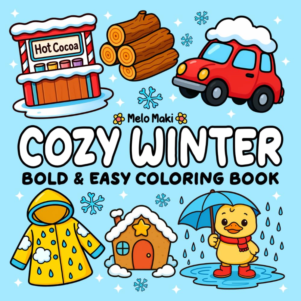 Cozy Winter: Bold & Easy Coloring Book Featuring Relaxing Winter Items, Suitable for Both Adults & Kids (Bold and Easy Coloring Books)