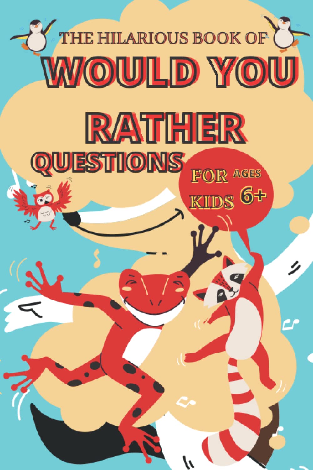 Buy The Hilarious Book Of Would You Rather Questions For Kids Ages 6 ...