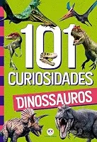 101 Curiosidades - Dinossauros