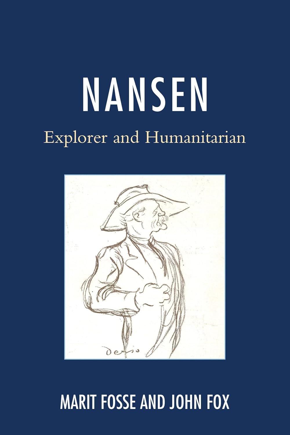 Nansen: Explorer and Humanitarian