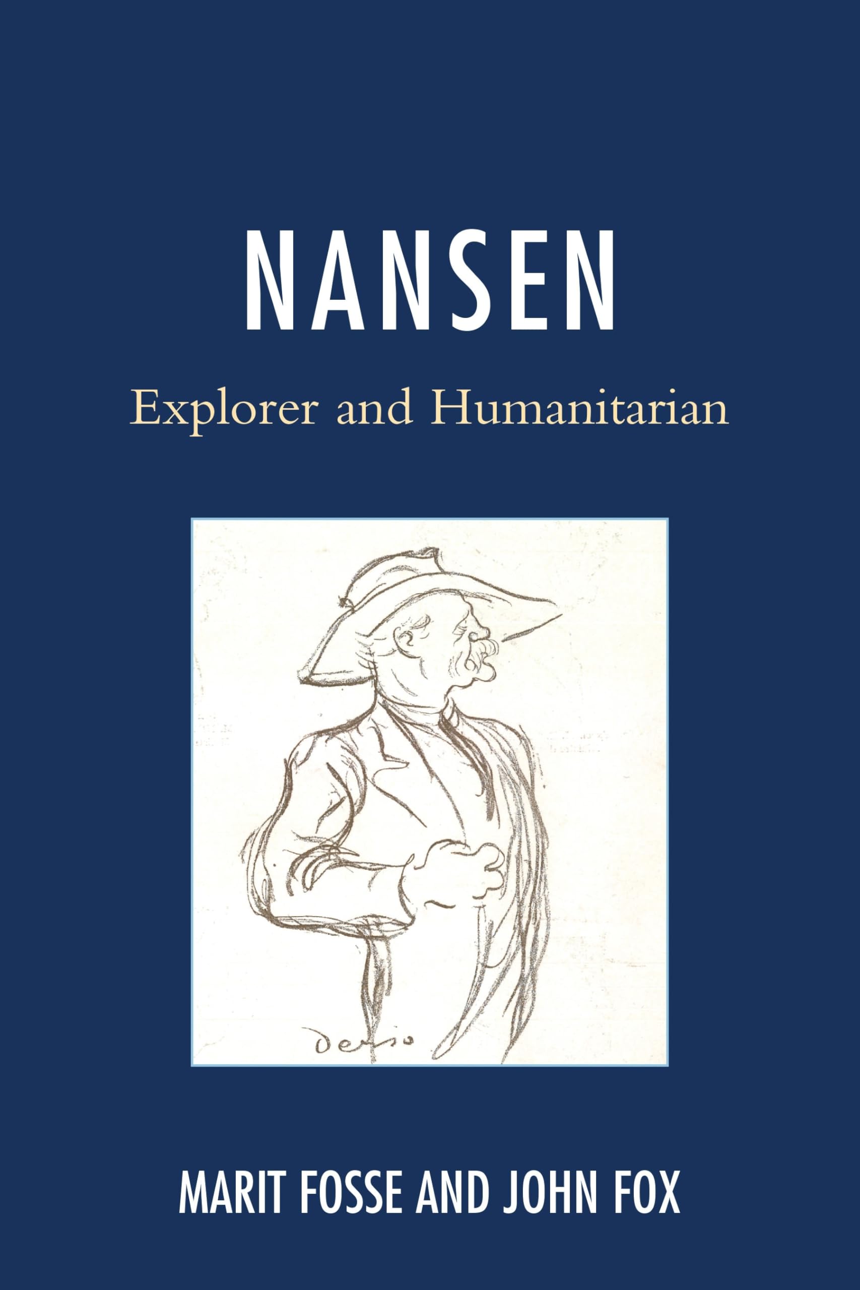 Nansen: Explorer and Humanitarian