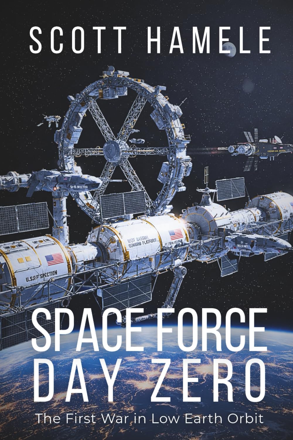 SPACE FORCE : DAY ZERO: The First War in Low Earth Orbit (THE SYNTHETIC AGE: A Near-Future Techno-Thriller Series)
