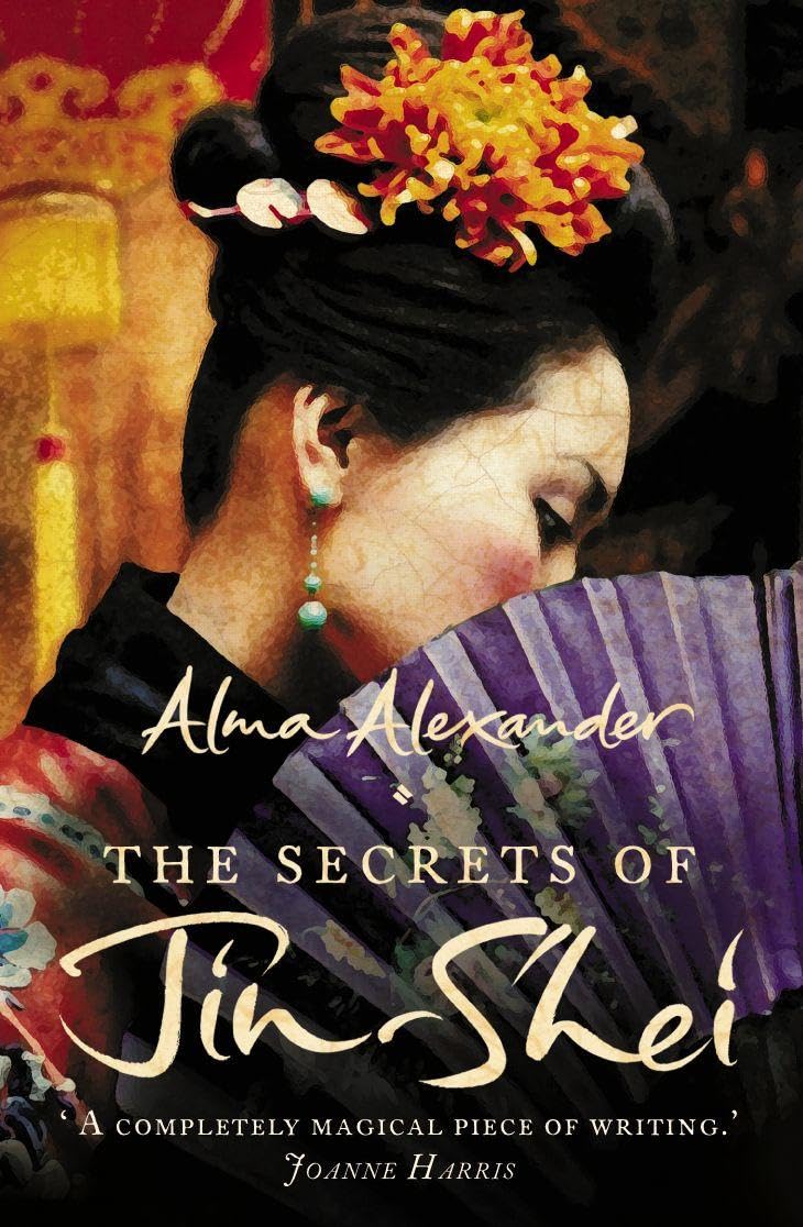 The Secrets of Jin-Shei: An Epic Historical Adventure of Sisterhood and Hidden Destiny