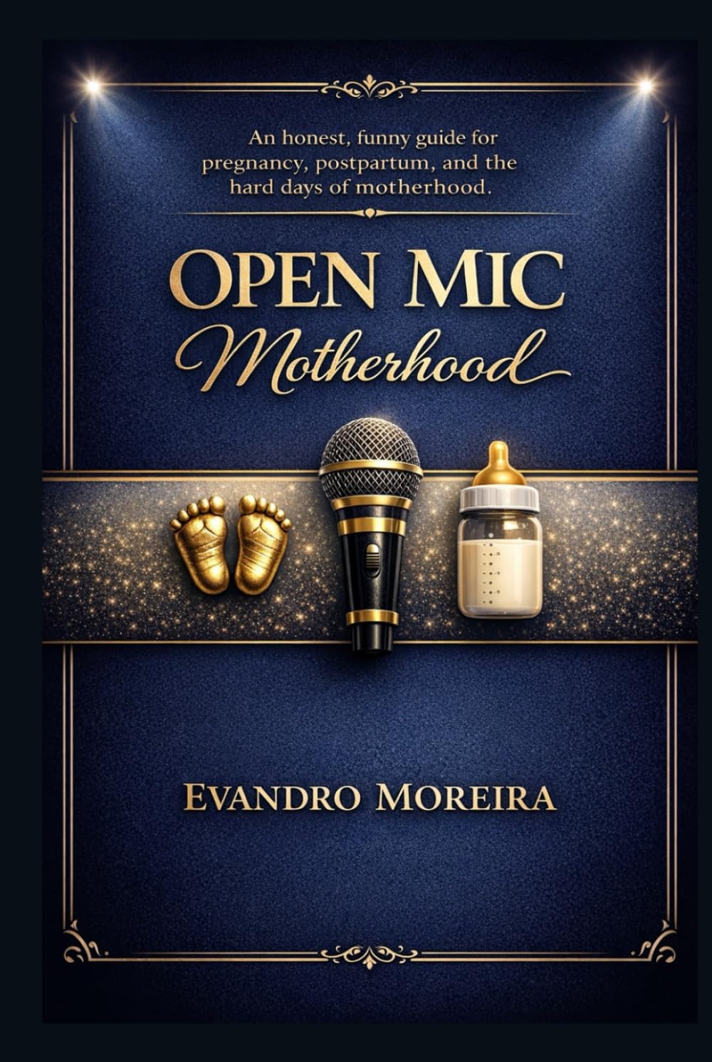 OPEN MIC MOTHERHOOD: Real talk. Real laughs. Real support. An honest, funny guide for pregnancy, postpartum, and the hard days of motherhood.