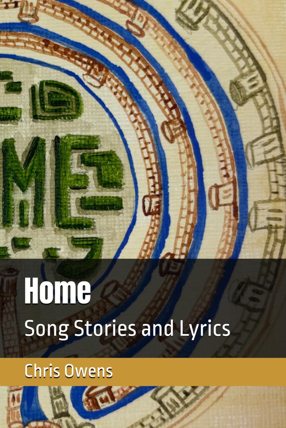 Home: Song Stories and Lyrics
