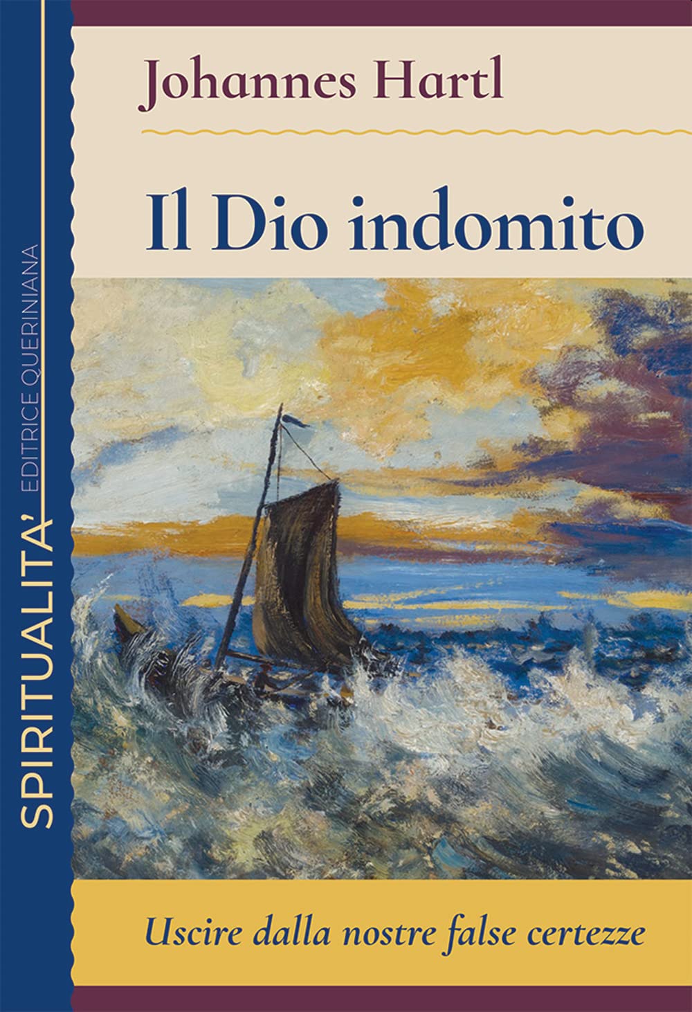 Il Dio Indomito. Uscire Dalle Nostre False Certezze - 4