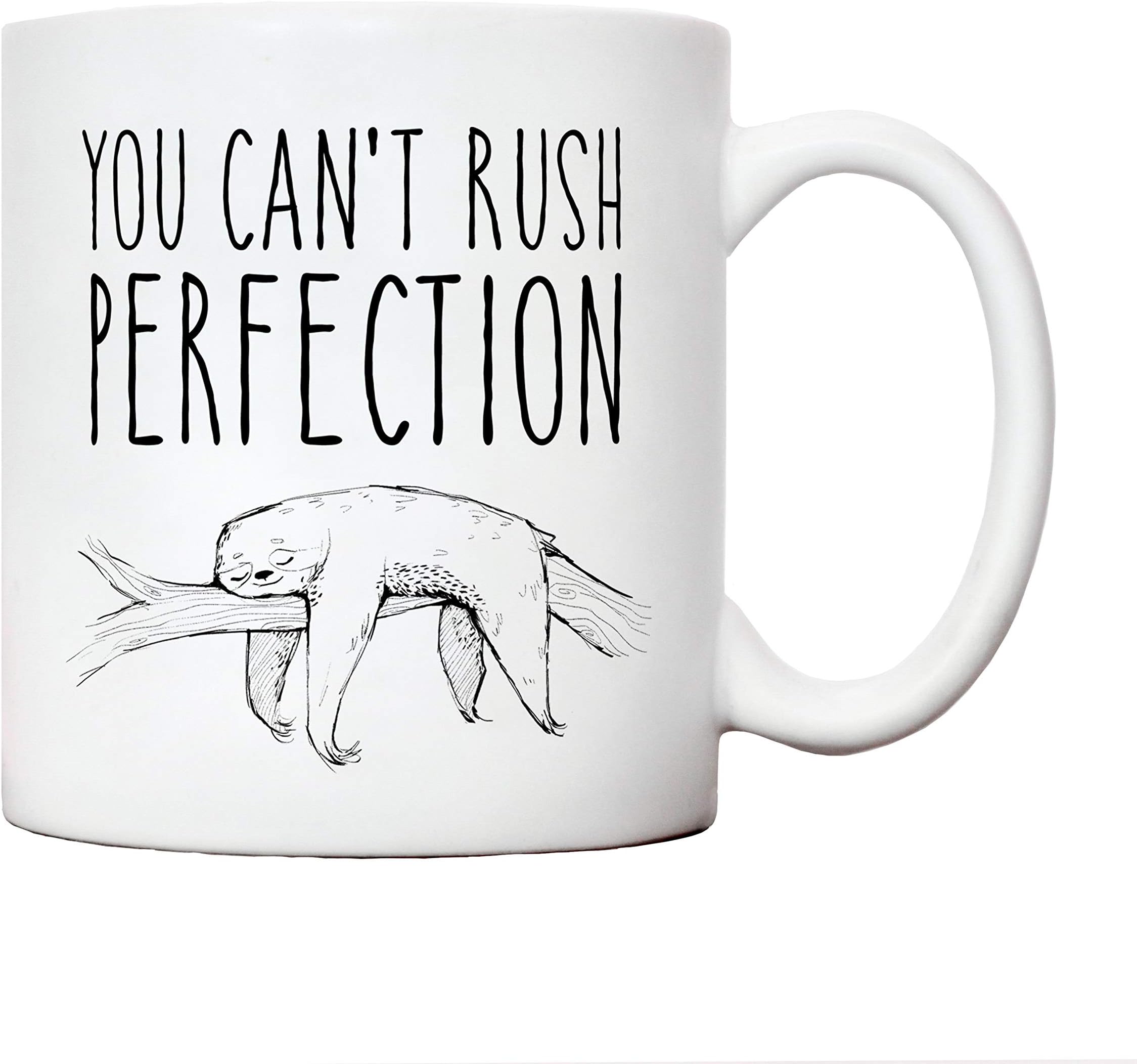 Novelty Mugs | Sloth mug � You can�t rush perfection� | for men him her women | funny mugs work colleague friend joke secret santa gift
