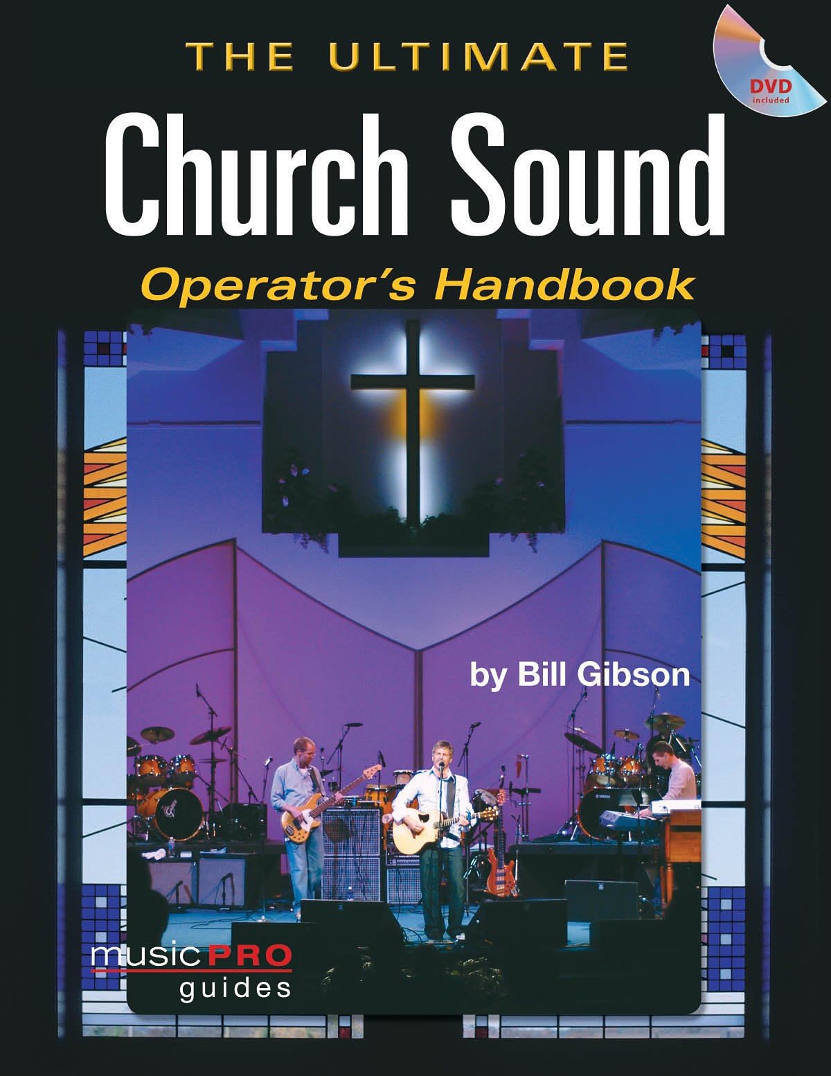 The Ultimate Church Sound Operator's Handbook: Music Pro Guides (Hal Leonard Music Pro Guides)