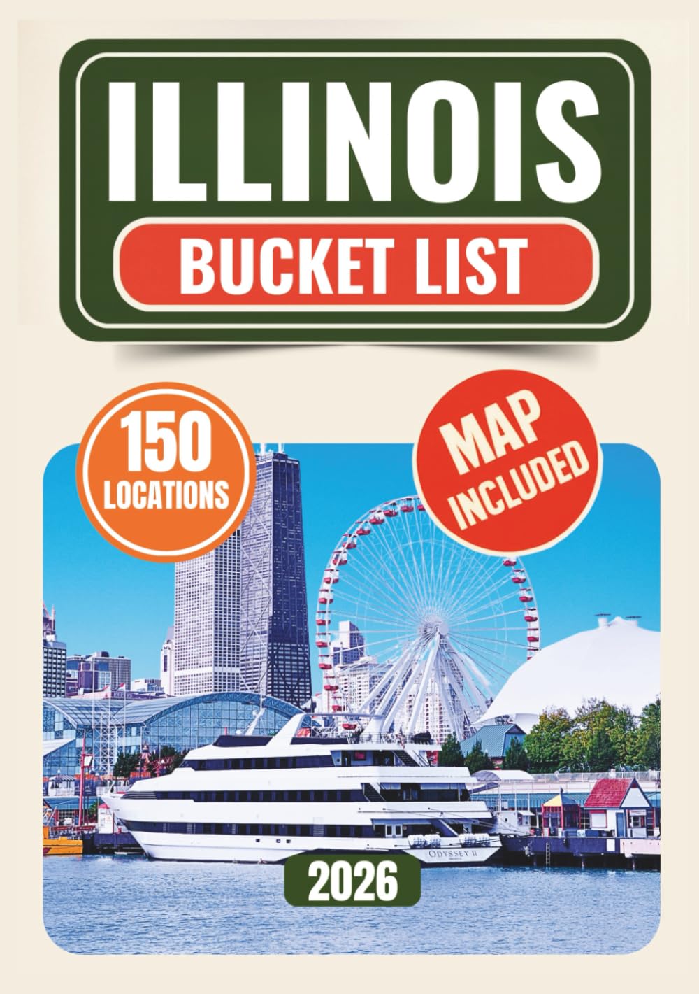 Illinois Bucket List: Discover 150 Epic Adventures, Hidden Natural Wonders, Iconic Attractions, and Once-in-a-Lifetime Experiences Across the Prairie State.