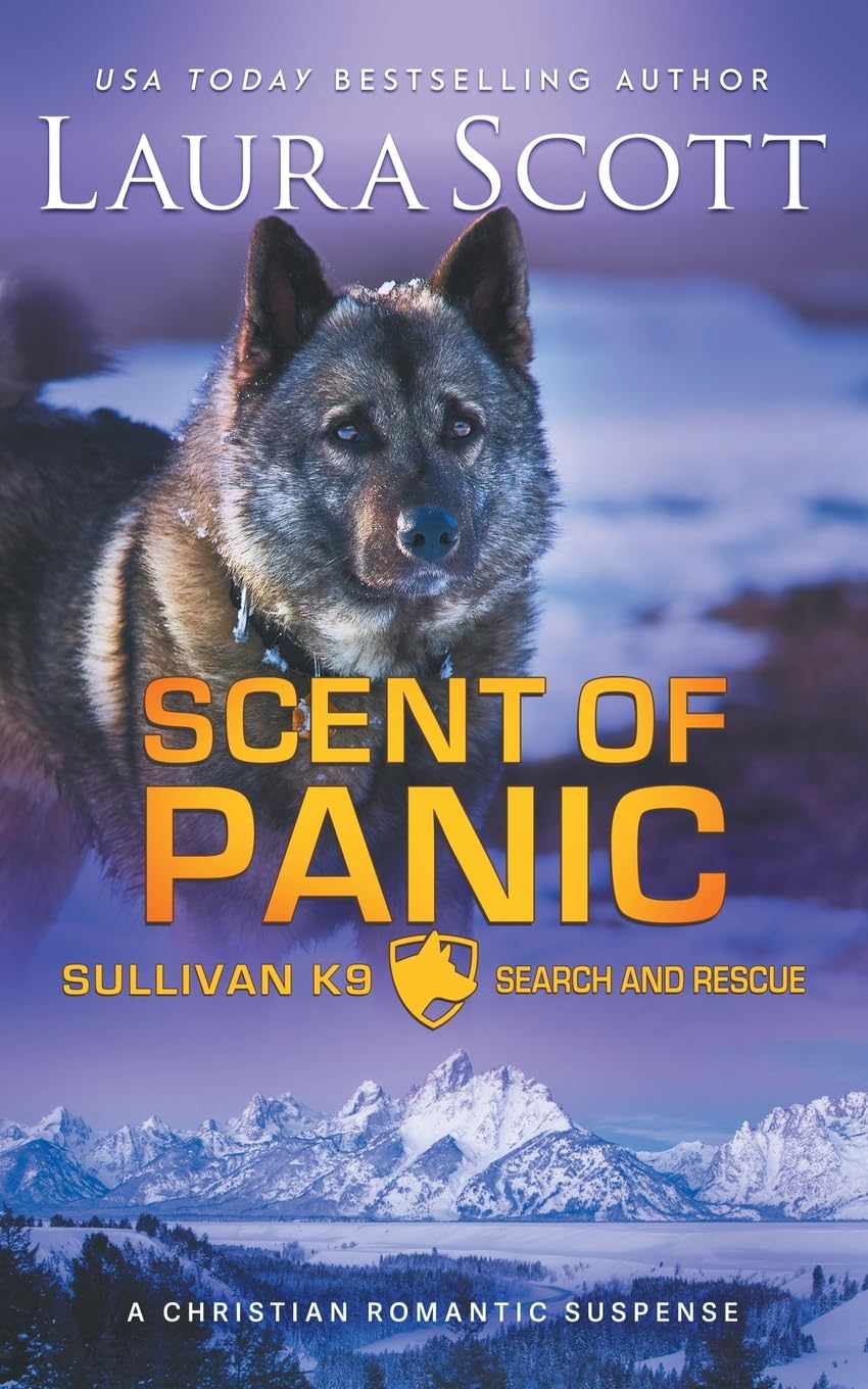 Scent of Panic: A Christian Romantic Suspense (Sullivan K9 Search and Rescue)
