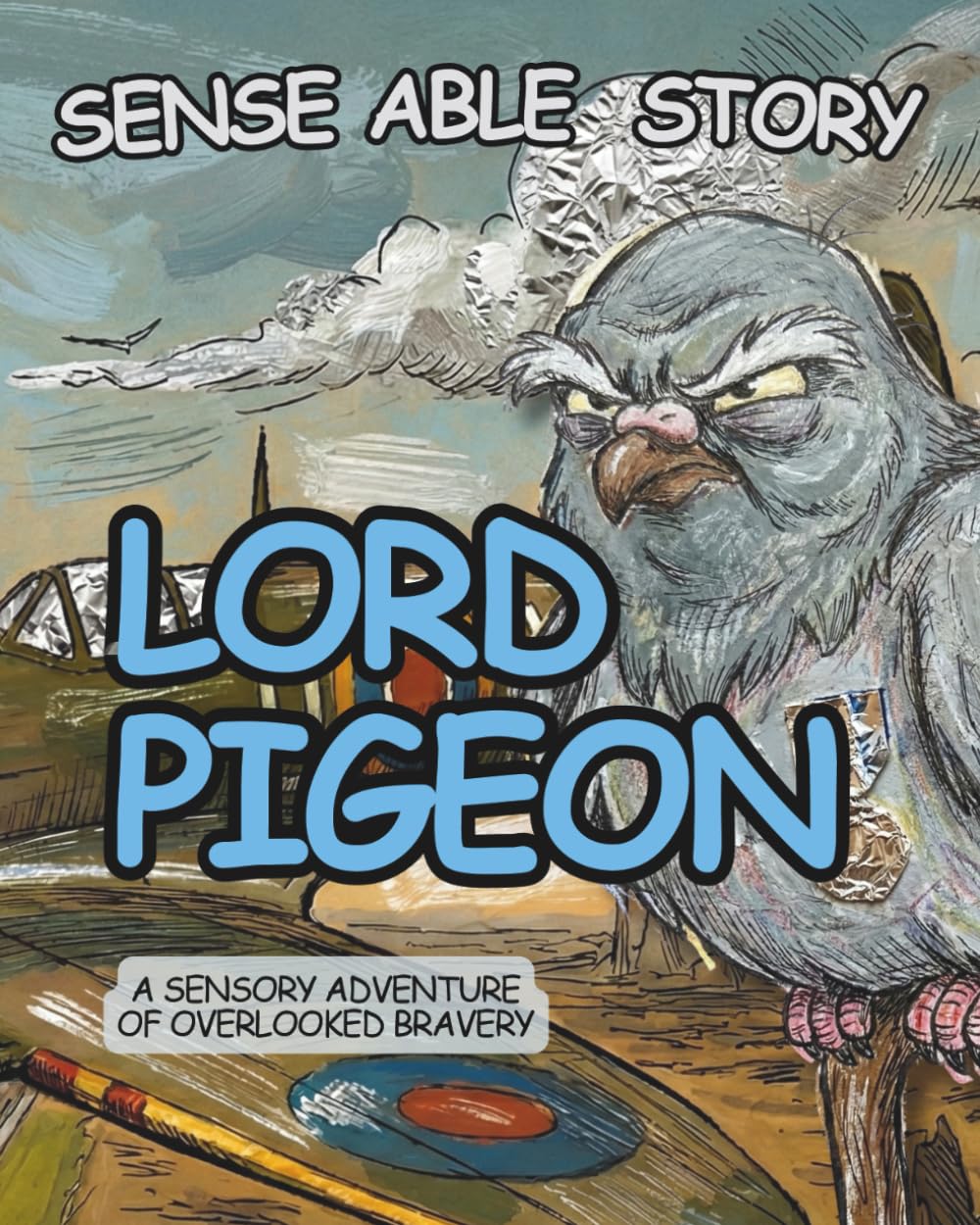 Lord Pigeon: Sense Able Story: 3
