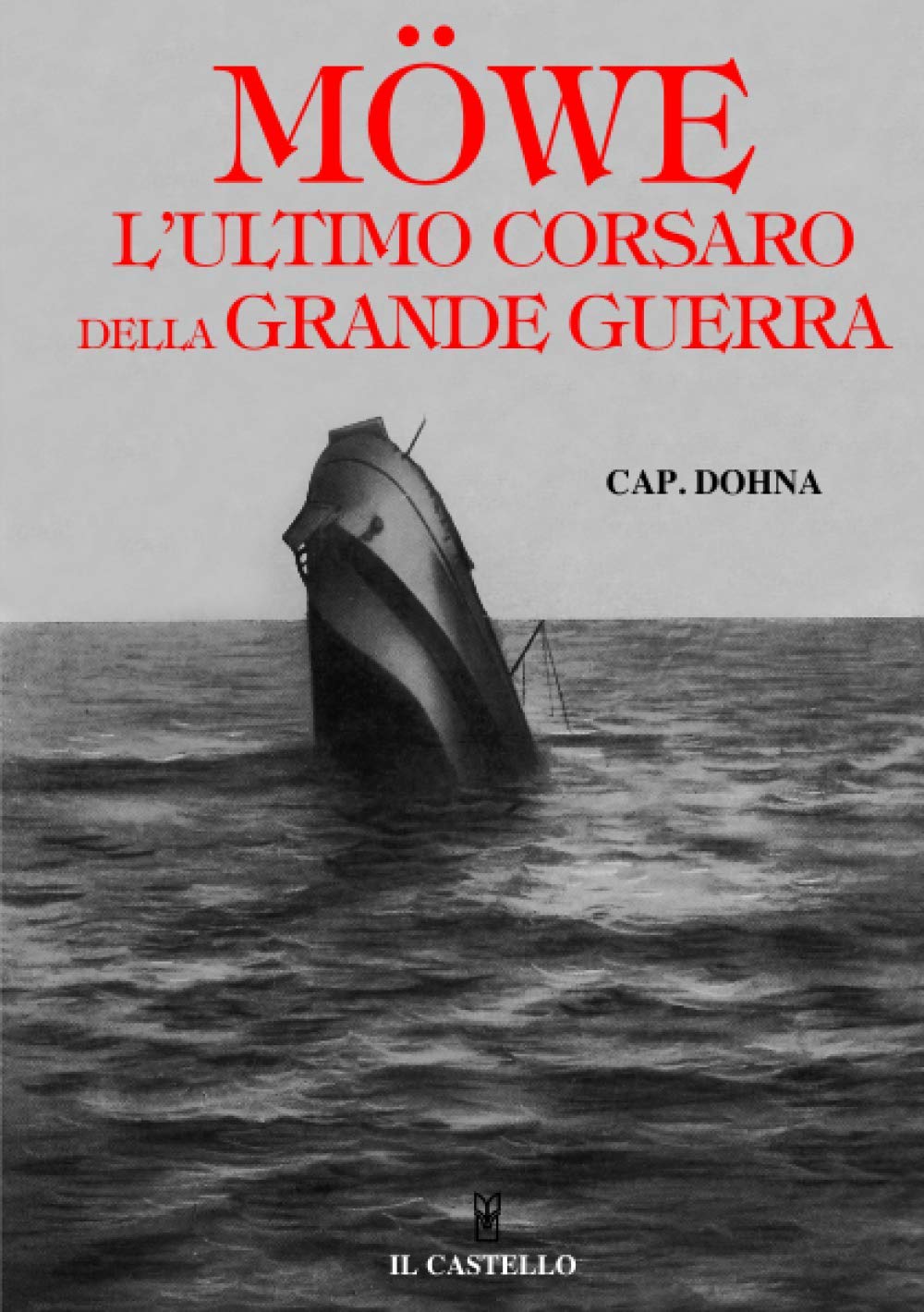 Möwe – L’ultimo corsaro della Grande Guerra