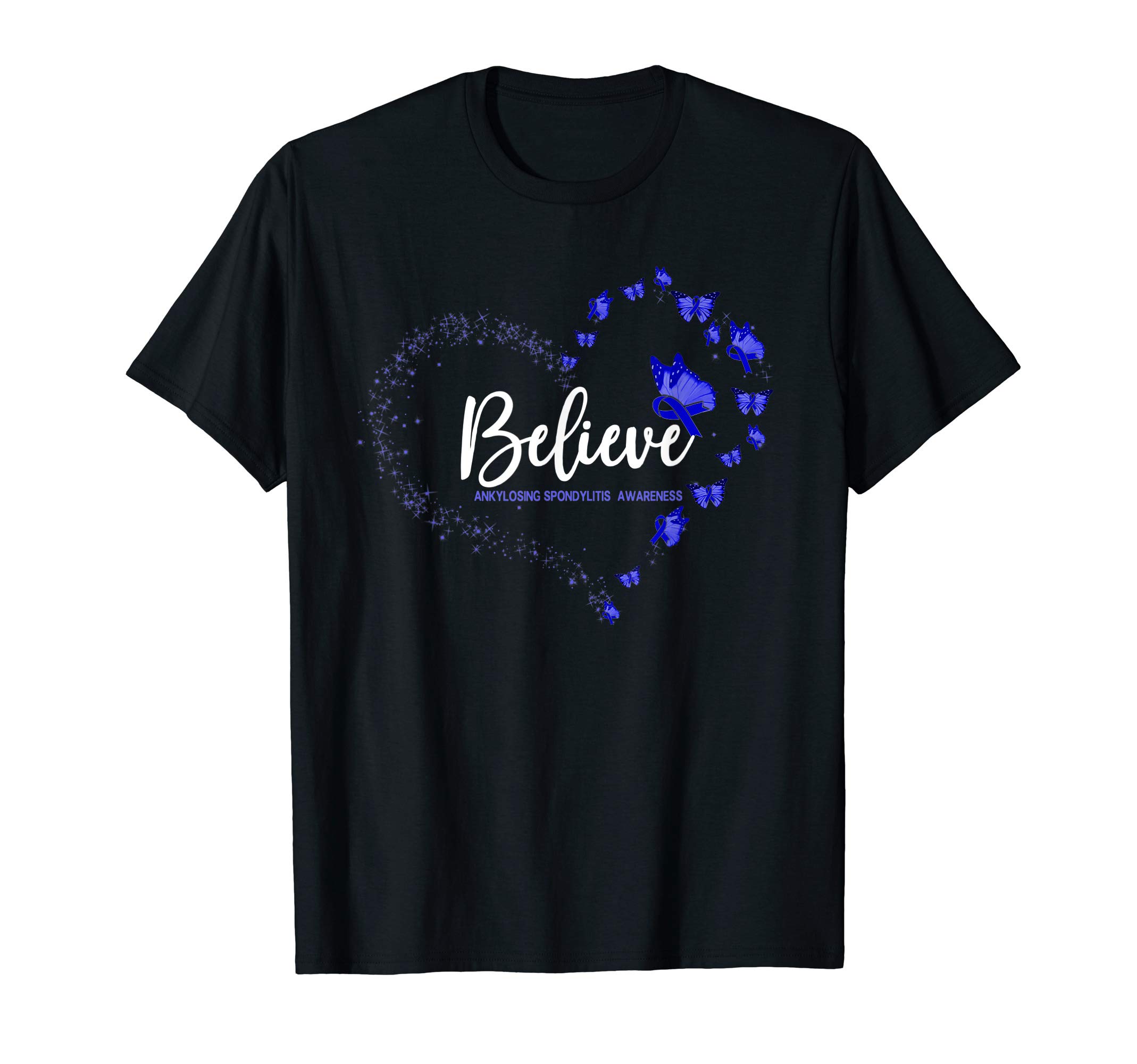 Ankylosing Spondylitis Awareness Butterfly Believe T-Shirt