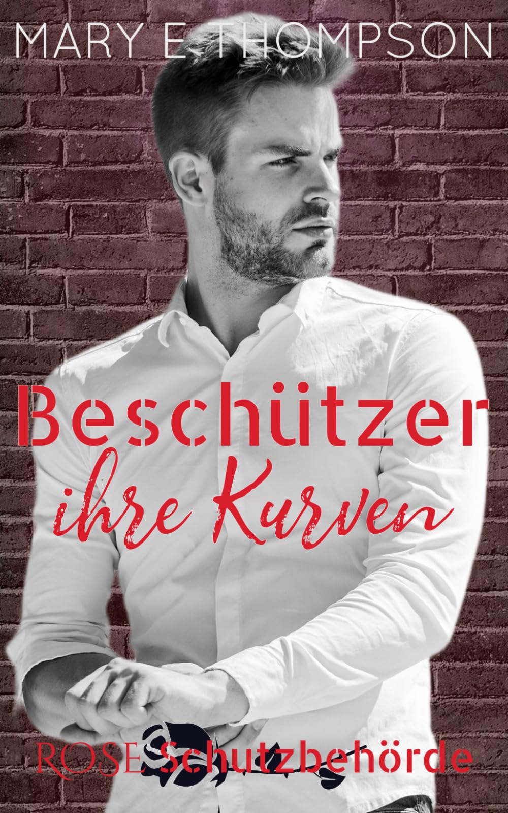Beschützer ihre Kurven: Romantische Spannung mit einem kurvigen Mädchen (Rose Schutzbehörde)