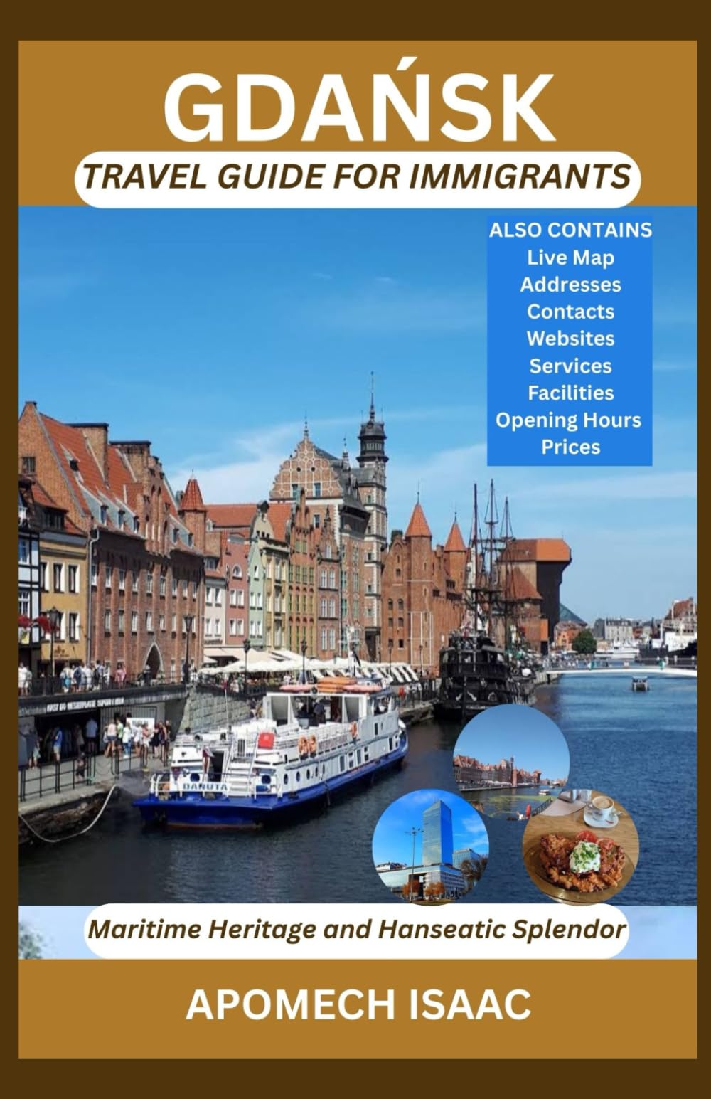 Gdańsk Travel Guide for Immigrants: Maritime Heritage and Hanseatic Splendor (Apomech Global Travel)