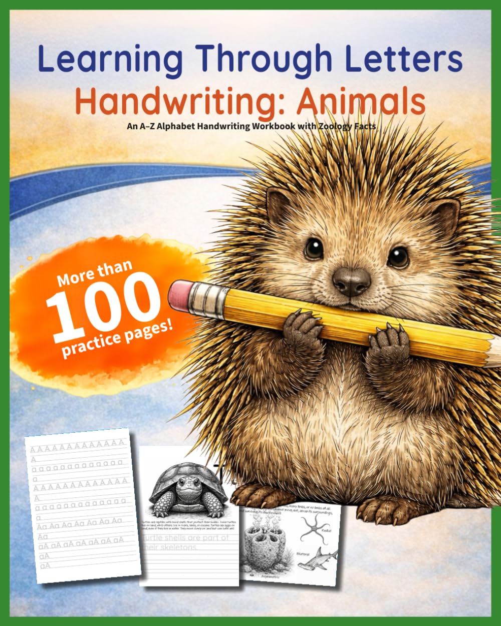 Learning Through Letters Handwriting: Animals: A–Z Alphabet Handwriting Workbook with Zoology Facts