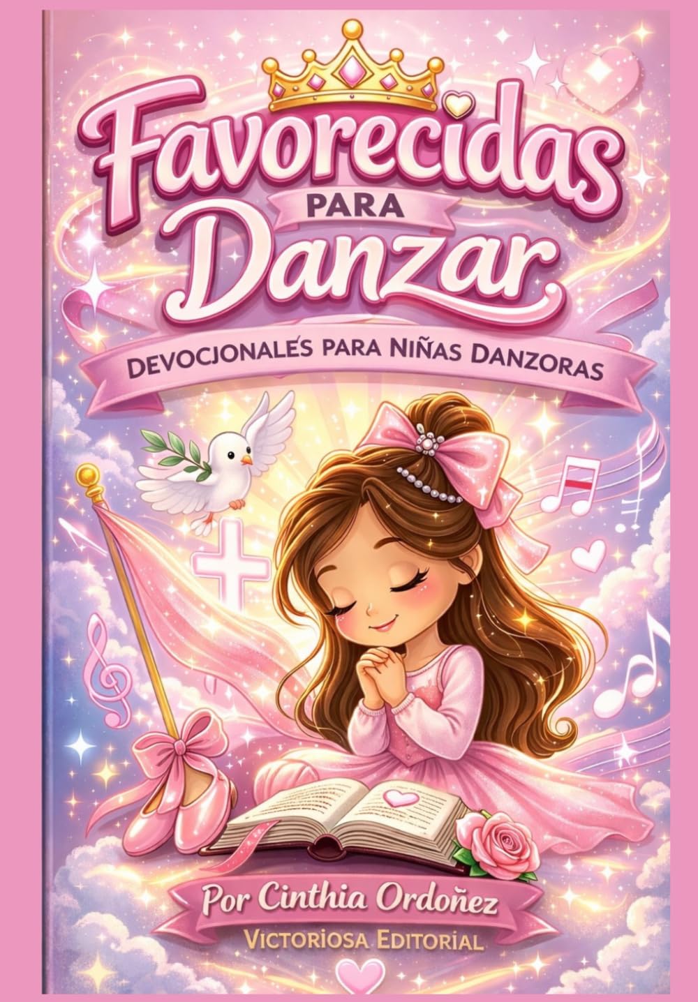 FAVORECIDAS PARA DANZAR: DEVOCIONALES PARA NIÑAS (Spanish Edition)      Paperback – April 16, 2026