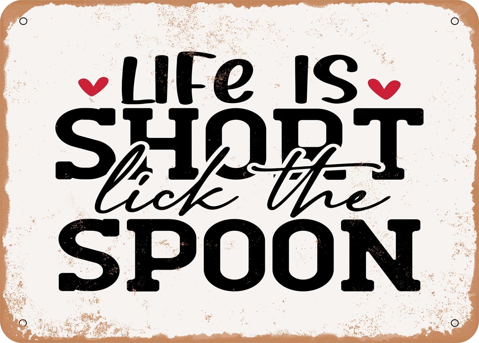 Miaomansenstore Metal Sign - Life Is Short Lick The Spoon - Vintage Look Sign Home Decor