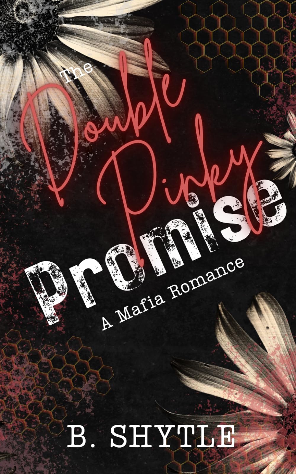 The Double Pinky Promise: A Mafia Romance (The Mafia Promise)