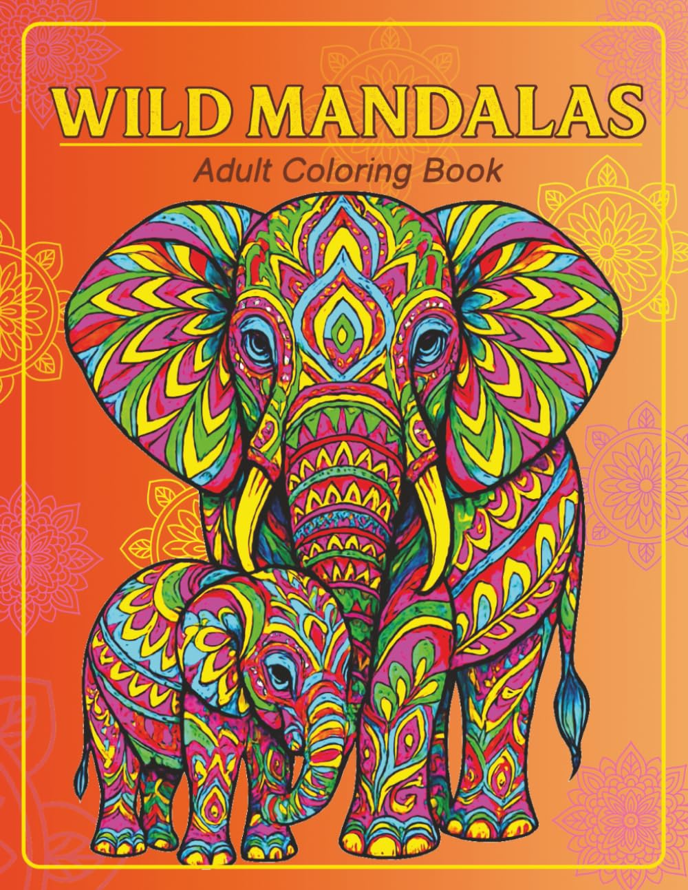 Wild Mandalas: Adult and kids Coloring Book, Stress Relieving Mandala Animal Designs