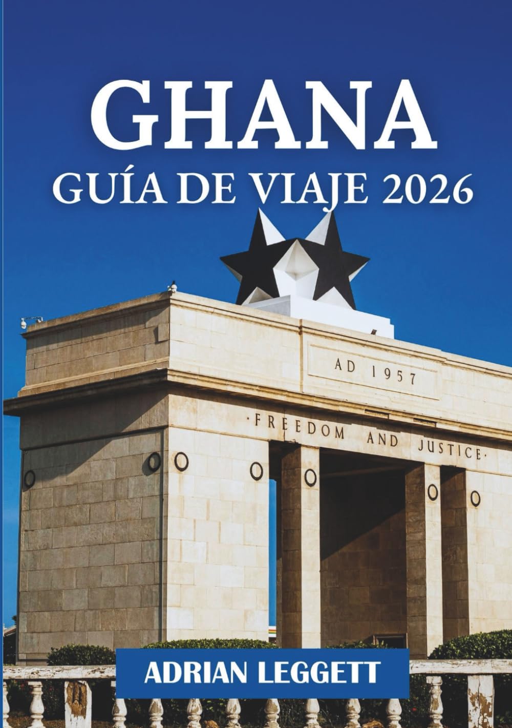 GHANA GUÍA DE VIAJE 2026