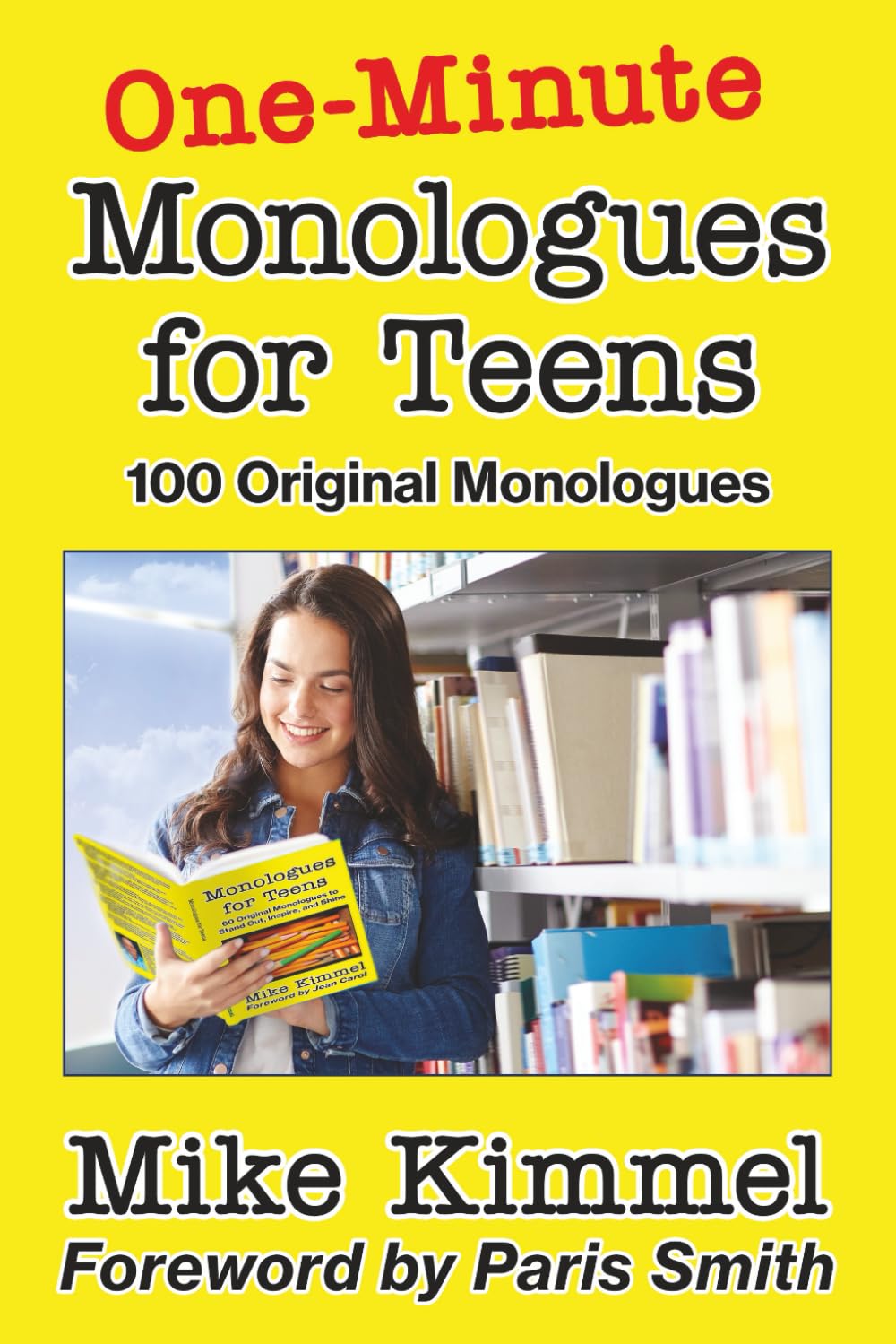 One-Minute Monologues for Teens: 100 Original Monologues: 5 (The Young Actor Series)