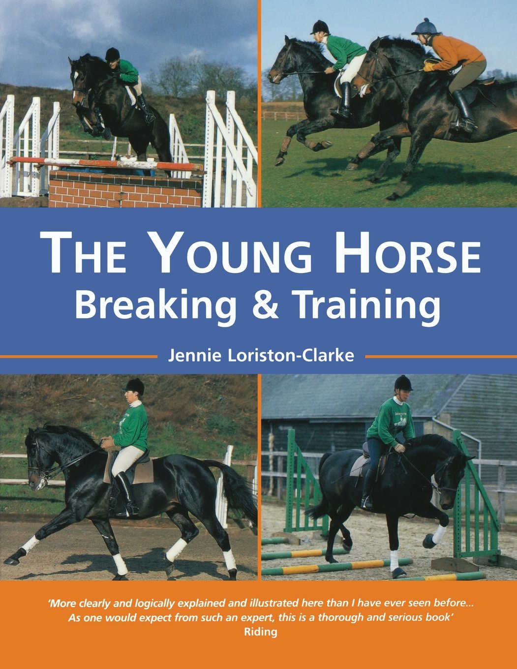 The Young Horse: Breaking And Training: Breaking and Training