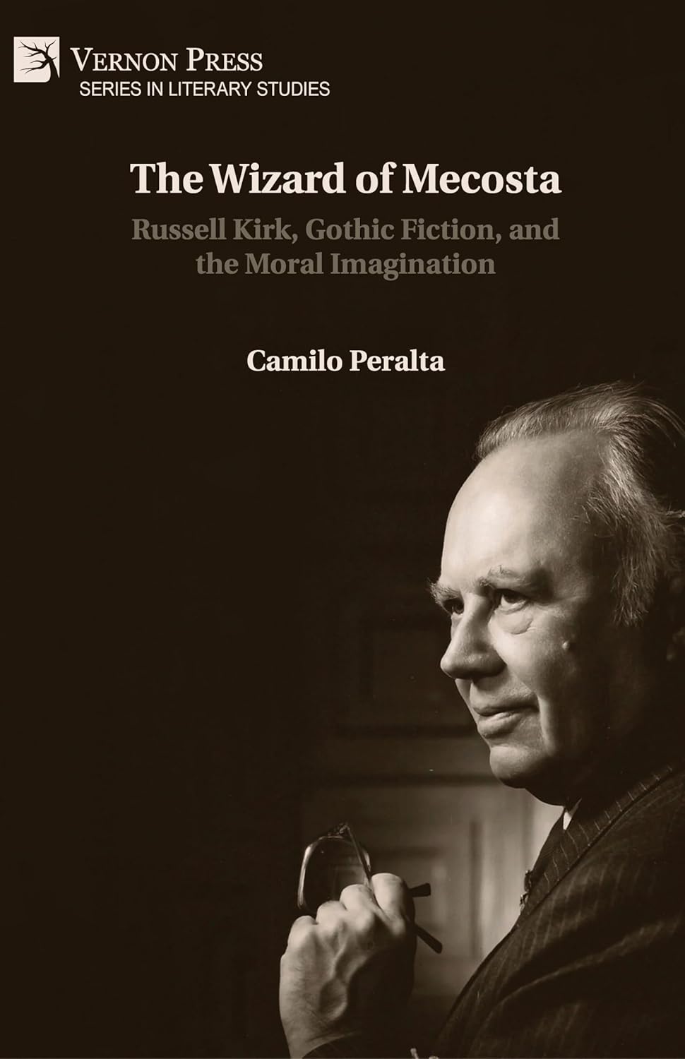 The Wizard of Mecosta: Russell Kirk, Gothic Fiction, and the Moral Imagination (Literary Studies)      Hardcover – March 8, 2024