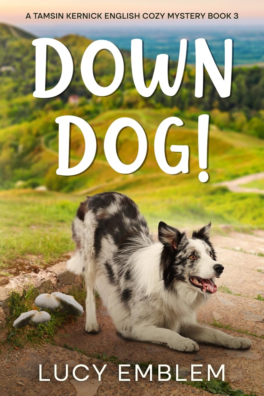 Down Dog!: A Tamsin Kernick English Cozy Mystery Book 3 (The Tamsin Kernick Cozy English Mysteries)