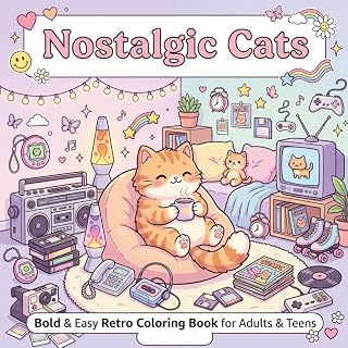 Nostalgic Cats Bold & Easy Retro Coloring Book for Adults & Teens: Cute Cozy Cat , Vintage Vibes, Cassette Tapes, Gaming, and Relaxing Simple Designs for Stress Relief