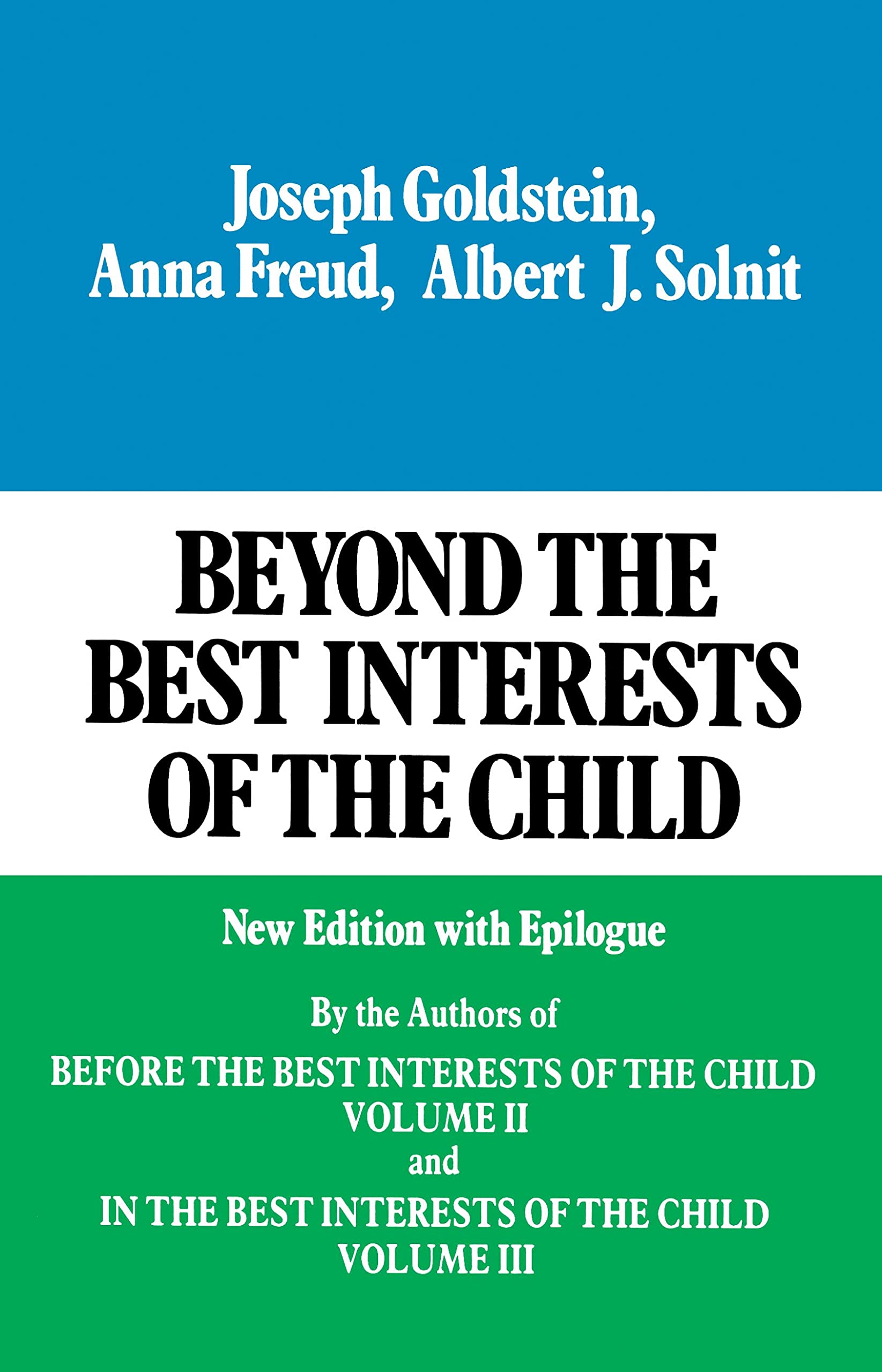 Beyond the Best Interests of the Child: Volume 1: 001