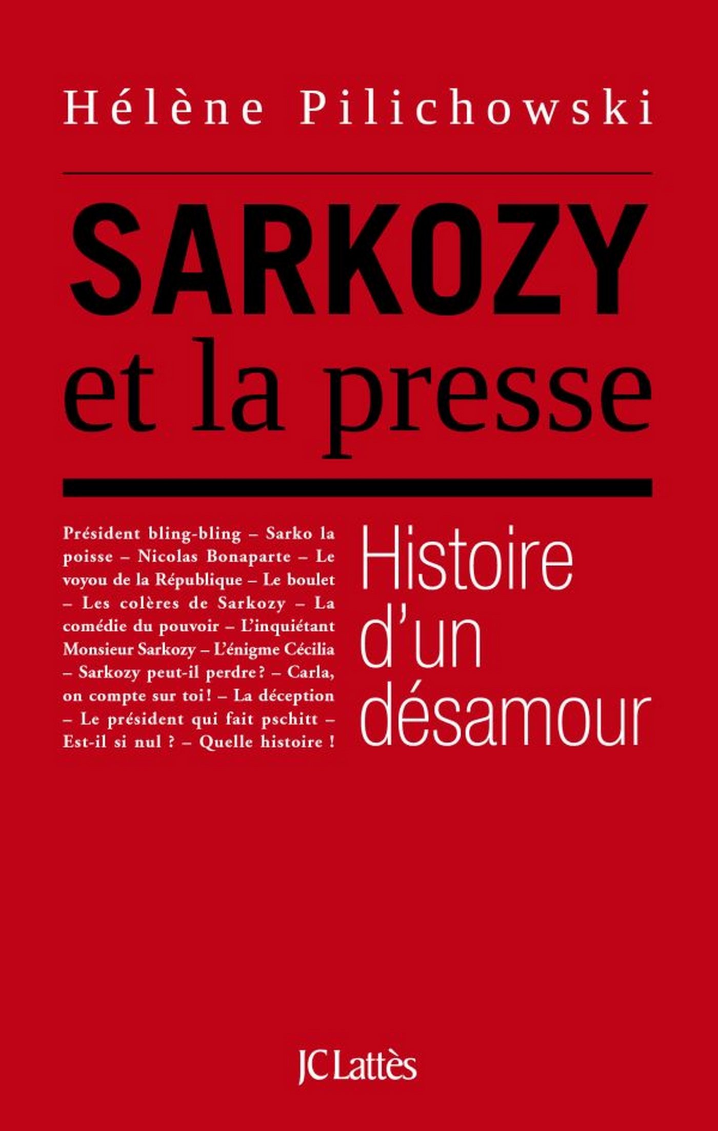 Sarkozy et la presse, histoire d'un désamour (Essais et documents) (French Edition)