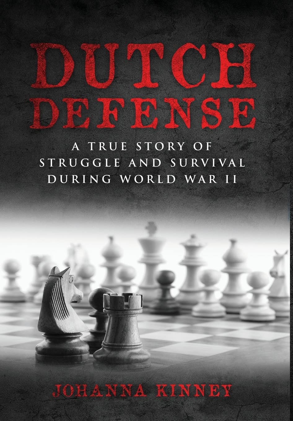 Dutch Defense: A true story of struggle and survival during World War II (WWII Historical Fiction)
