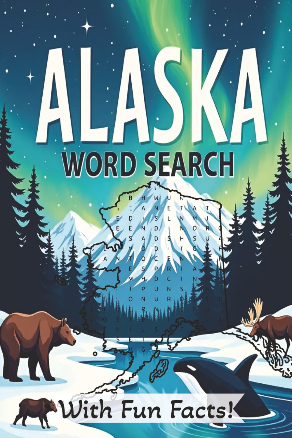 Alaska Word Search Puzzle Book: Explore The Last Frontier with This Alaska Word Search Puzzle Book | Alaska Activity Book Featuring Fun Facts About ... Print | 6x9 inches, 110 pages | 50 + Puzzles