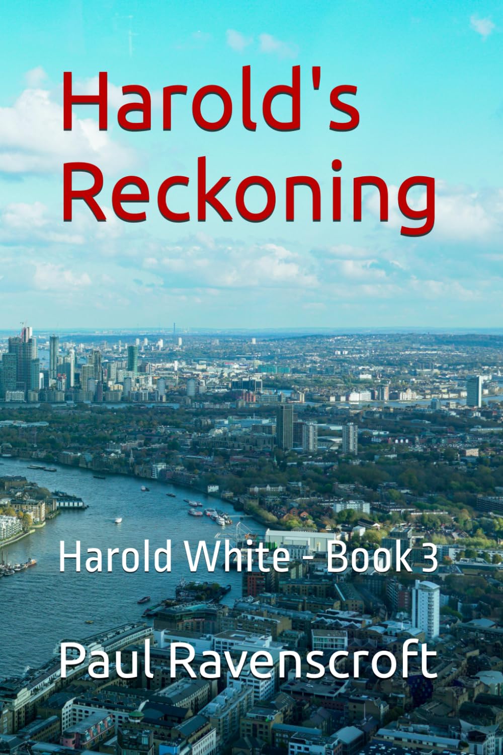 Harold's Reckoning: Harold White - Book 3