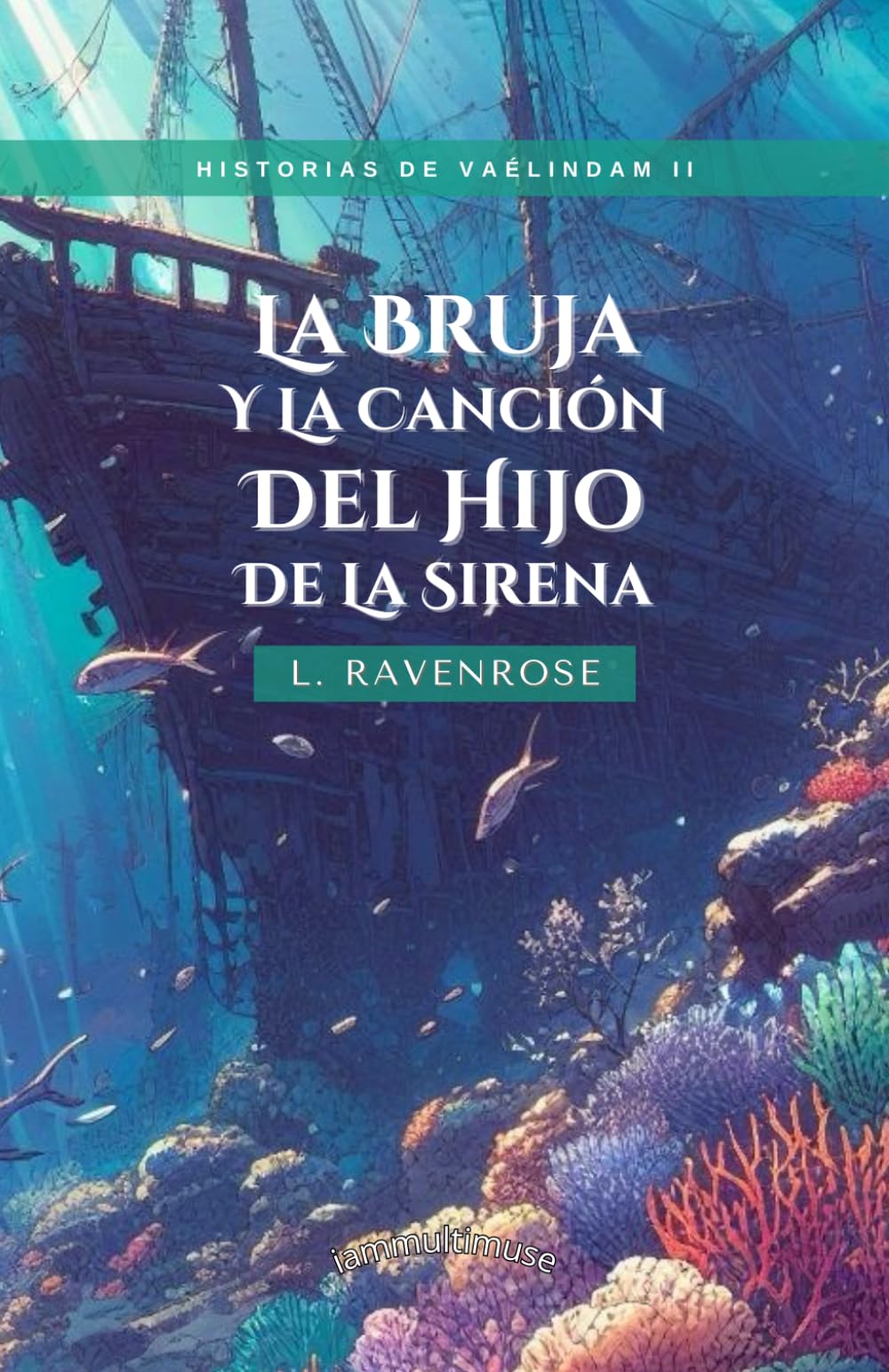 La Bruja y la Canción del Hijo de la Sirena: Historias de Vaélindam II